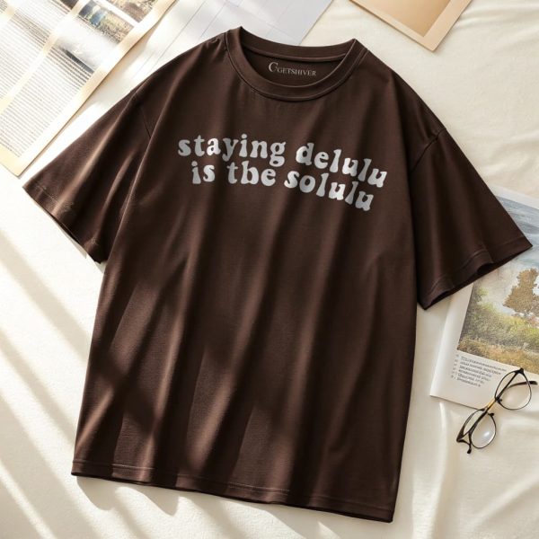 Staying Delulu Unisex Dropshoulder Tshirt