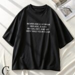 Never Ask Me Graphic Oversized T-Shirt for Men & Women | Premium Streetwear Tee